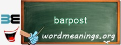 WordMeaning blackboard for barpost